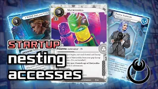Nesting Accesses - Matryoshka Multi-Access [Startup] / Android: Netrunner
