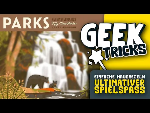 Parks Geektricks - Schnelle & einfache Hausregeln für noch mehr Spielspass
