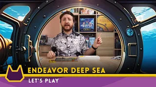 Endeavor: Deep Sea - Let's play