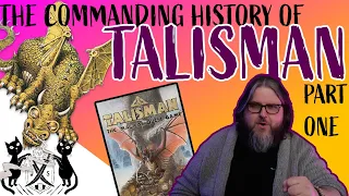 History of Talisman - Part One | Boardgame History