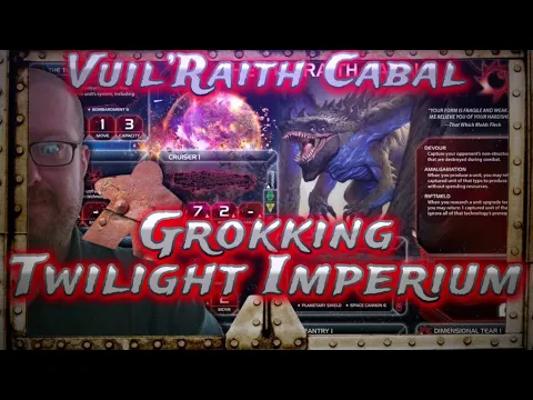 Vuil'Raith Cabal, Grokking Twilight Imperium