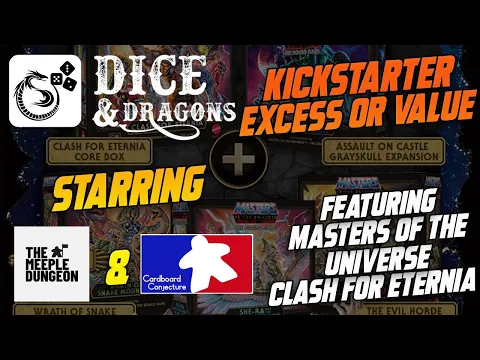 Dice and Dragons - Kickstarter Excess or Value Masters of the Universe Clash For Eternia Part 2