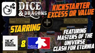 Dice and Dragons - Kickstarter Excess or Value Masters of the Universe Clash For Eternia Part 2