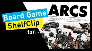 ShelfClips: ARCS: Collapse and Conflict in the Void (Short Board Game Preview)