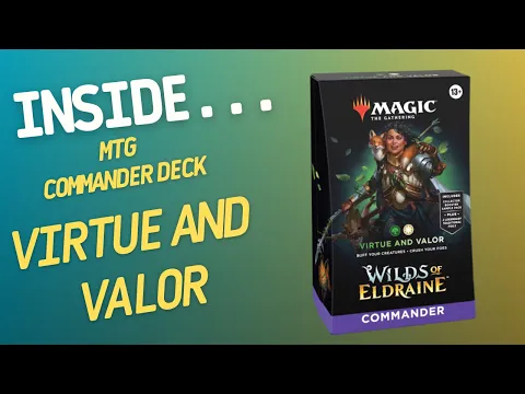 Inside…Winds of Eldraine Commander Deck: VIRTUE AND VALOR (4K60fps)