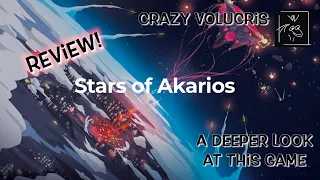 Stars of Akarios - a Deep Look at this Game (Review)