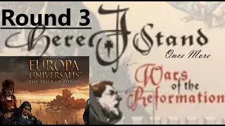 Europa Universalis: The Price of Power. Here I Stand Once More, Round 3