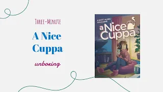 A Nice Cuppa - 3-Minute Unboxing
