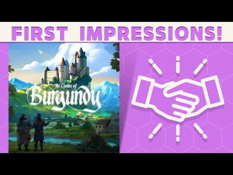The Castles of Burgundy: Special Edition - First Impressions: Worth the Bling?