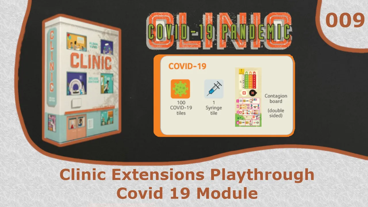 Covid 19 Module Playthrough | 09 | Clinic Deluxe Edition Extensions Playthrough