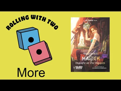 Rolling With More: Merchants of Magick: Draught of the Dragons