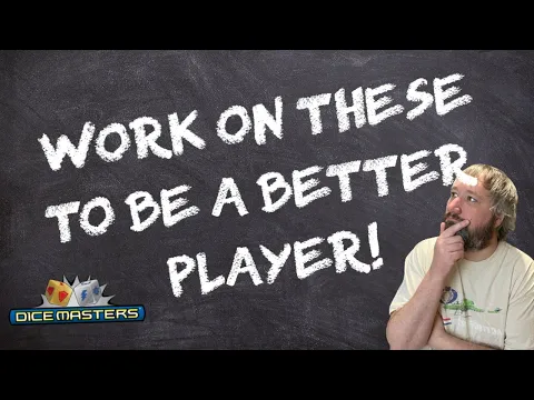 5 Things I'm Working on to be a Better Dice Masters Player