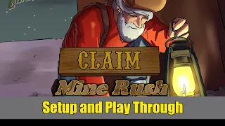 Claim Mine Rush Setup and Playthrough