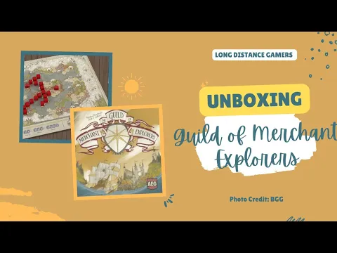Unboxing: Guild of Merchant Explorers