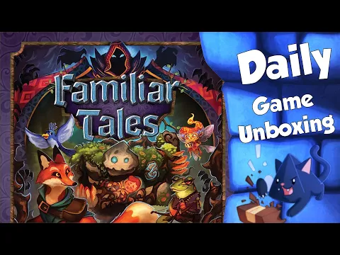 Familiar Tales - Daily Game Unboxing