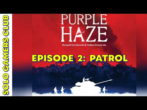 Purple Haze—Mission 2—Patrol