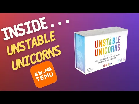 Inside…Unstable Unicorns…from TEMU (4K60fps)