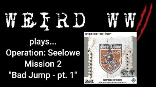  Dust Tactics - Operation: Seelowe Mission 2 "Bad Jump, pt. 1"