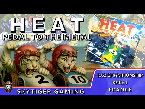 Heat: Pedal to the Metal - 1962 Championship Race 3 (France) with Wildscarr and Mystic.