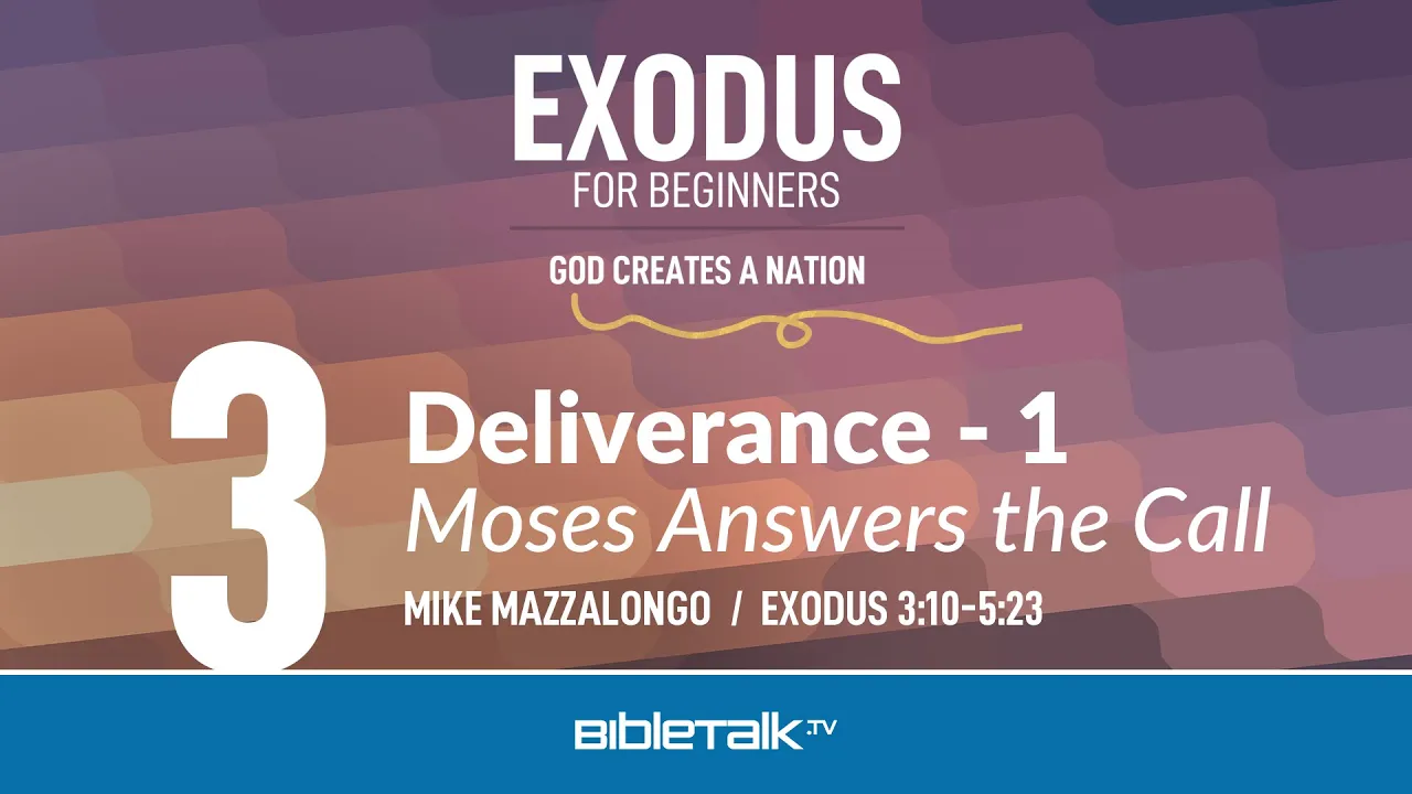Deliverance - 1: Moses Answers the Call