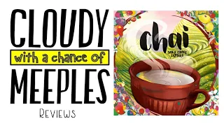 Chai Review - Cloudy with a Chance of Meeples