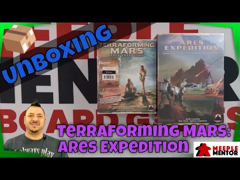 Meeple Mentor Unboxes Terraforming Mars: Ares Expedition and Expansions