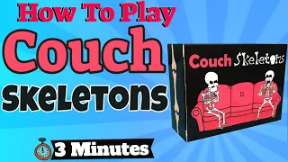 How To Play Couch Skeletons