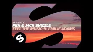 PBH & Jack Shizzle - Feel The Music ft Emilie Adams