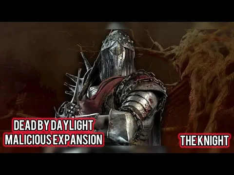 Dead by Daylight Malicious Expansion The Knight