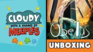 Obelus Unboxing - Cloudy with a Chance of Meeples