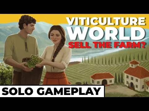 Screw Wine, Sell the Farm? - Viticulture World - Solo Gameplay