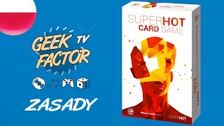 [ODC 318] Zasady gry SUPERHOT: GRA KARCIANA (PL)