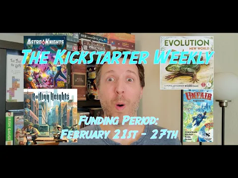 The Kickstarter Weekly, February 21st - 27th