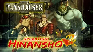 Tannhäuser: OPERATION HINANSHO - The Trailer