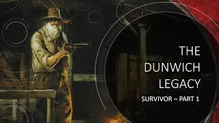 The Whisperer in Darkness - Dunwich Legacy Survivor Review - Part 1