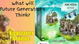 ARK NOVA - 3DITIONARK NOVA - 3DITION - Now with a 3 in the title! -Kickstarter Critique Review