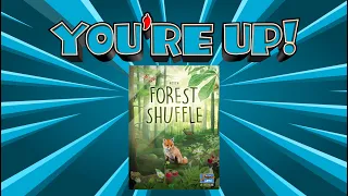 You're Up - Forest Shuffle