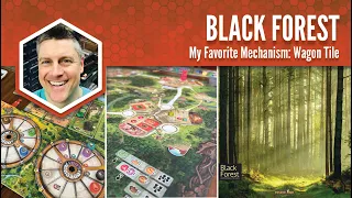Black Forest: My Favorite Mechanism