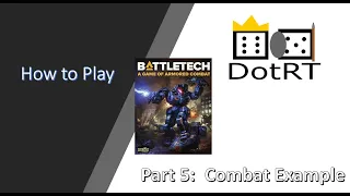 How to play Battletech Part 5: Combat Example