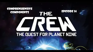 Comprehensive Components Ep14 The Crew The Quest For Planet Nine detailed contents summary