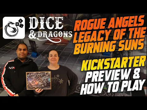 Dice and Dragons - Rogue Angels Legacy of the Burning Suns Kickstarter Preview and How to Play