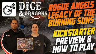 Dice and Dragons - Rogue Angels Legacy of the Burning Suns Kickstarter Preview and How to Play