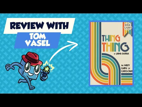 Thing Thing Review: Quick Take with Tom Vasel