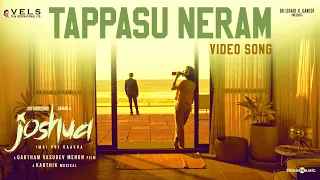 Tappasu Neram - Video Song | Joshua Imai Pol Kaakha | Varun, Raahei | Gautham Menon | Karthik | Vels