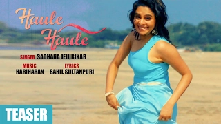 Teaser - Haule Haule | Hariharan, Sadhana Jejurikar | Feat Niiya Kumar, Nitish Kapoor | T-Series