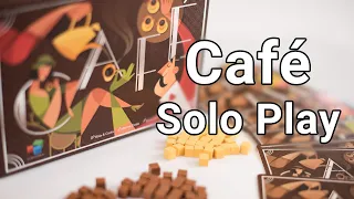 Café solo playthrough with Ryan