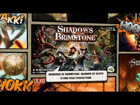 Shadows of Brimstone: Swamps of Death - Unboxing and First Look