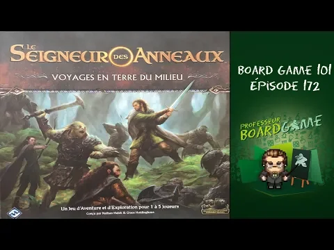 Board Game 101 (EP172) Le Seigneur des Anneaux: Voyages en Terre du Milieu - Règles et critique