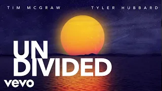 Tim McGraw, Tyler Hubbard - Undivided (Lyric Video)