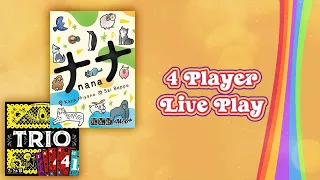 Nana or Trio 4 Player Live Play